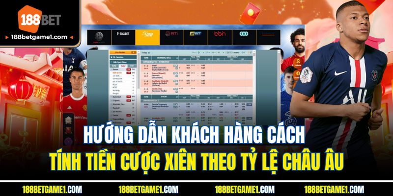 Hướng dẫn khách hàng cách tính tiền cược xiên theo tỷ lệ châu Âu